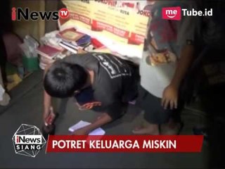 Potret keluarga miskin - iNews Siang 27/03