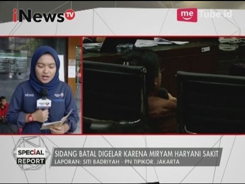 Live Report : Siti B : Sidang batal digelar karena Miryam Haryani sakit - Special Report 27/03