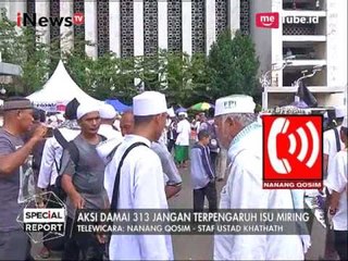 Upaya Intelijen Gagalkan Aksi Damai 313, Sekjen FUI Al-Khaththath Ditangkap? - Special Report 31/03