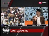 Ada Ormas yang Tidak Sepaham Dengan Aksi Damai 313 - Special Report 31/03