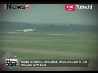 Bandara Internasional Juanda kembali menjadi bandara militer TNI AL - iNews Pagi 01/04