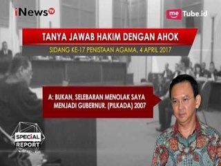 Inilah Rangkuman Tanya Jawab Hakim Dengan Ahok di Sidang ke-17 - Special Report 21/04