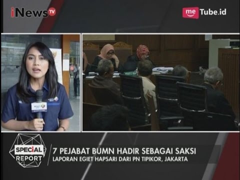 7 Orang Pejabat BUMN Akan Bersaksi di Sidang Ke-12 Kasus Megakorupsi E-KTP - Special Report 04/05