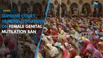 Supreme Court accepts the PILs filed by Bohra women to ban female genital mutilation