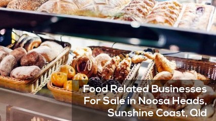 Food Related Businesses For Sale in Noosa Heads
