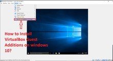 How to Install Guest Additions on Windows 10 in Virtualbox?