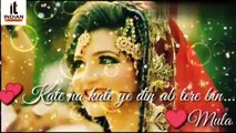 Aab Hai Nind Kisse Ab Hai Chain Kaha Songs ! New Heart Touching Whatsapp Status By Indian Tubes