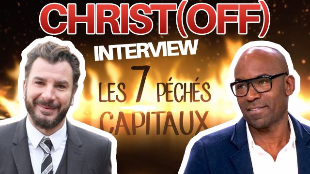 Christ(off) : Interview Les 7 Péchés Capitaux avec Michaël Youn et Lucien Jean Baptiste