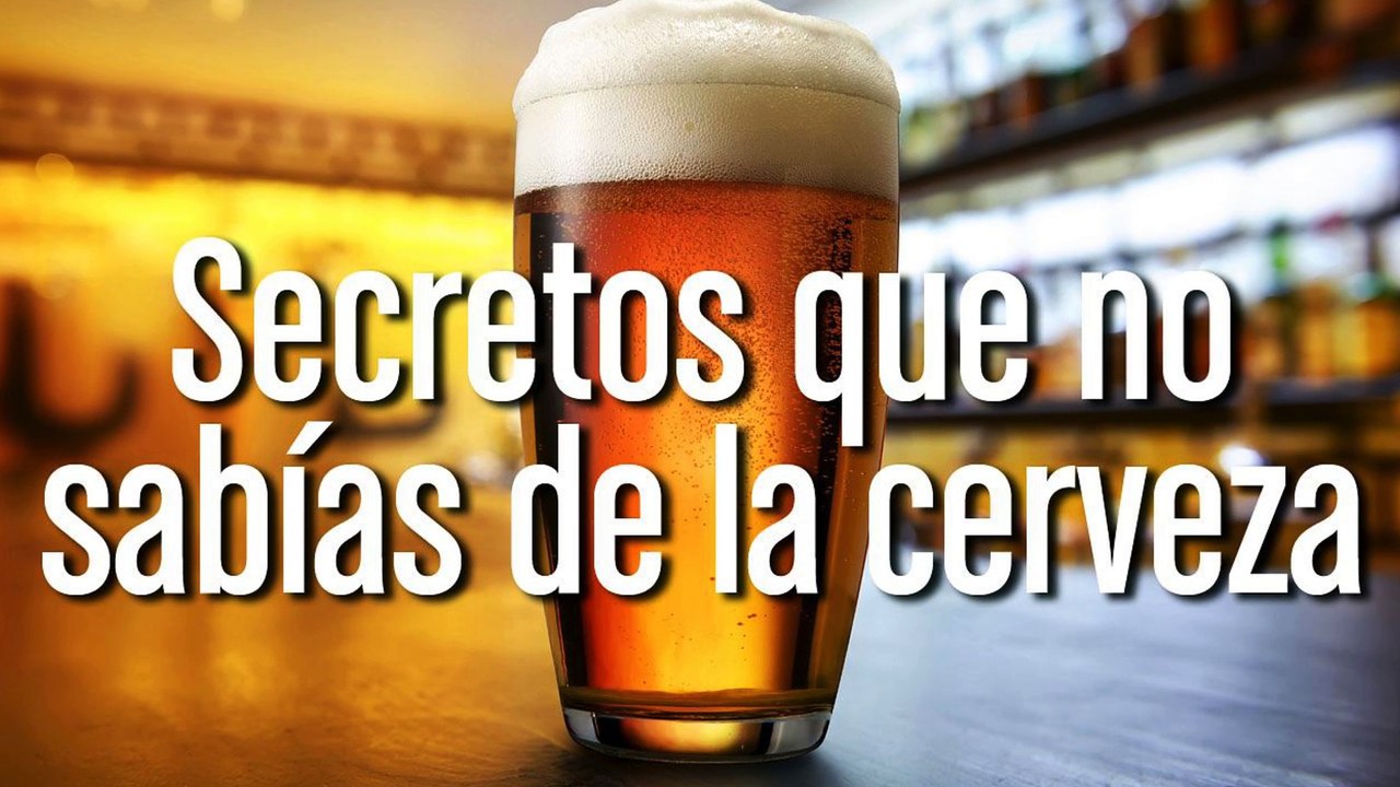 [CH] Curiosidades que no sabías de la CERVEZA
