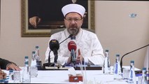Diyanet İşleri Başkanı Prof. Dr. Ali Erbaş:“Müslümanlar parçalanmışlığın acısını yaşıyor”