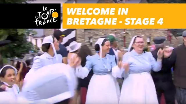 Bienvenue en Bretagne : Welcome in Bretagne - Étape 4 / Stage 4 - Tour de France 2018