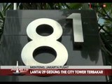 Lantai 29 Gedung The City Tower Terbakar - Jakarta Today 30/07