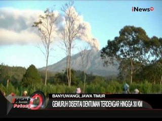 Tải video: Erupsi Gunung Raung, Gemuruh Disertai Dentuman Terdengar 30 Km - iNews Petang 04/08