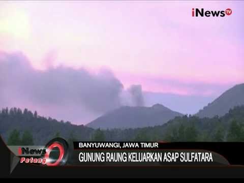 Wow! Gunung Raung Mengeluarkan Asap Sulfatara - iNews Petang 10/08