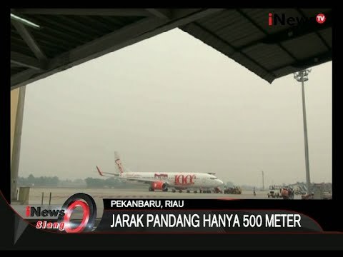 600 Hektar Lahan Terbakar, Kabut Asap Ganggu Penerbangan Di Bandara Penkanbaru - iNews Siang 25/08