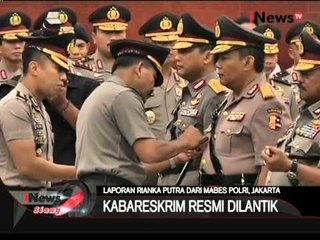 Live Report: Badrodin Haiti Pimpim Seritjab Kabareskrim Mabes Polri - iNews Siang 07/09
