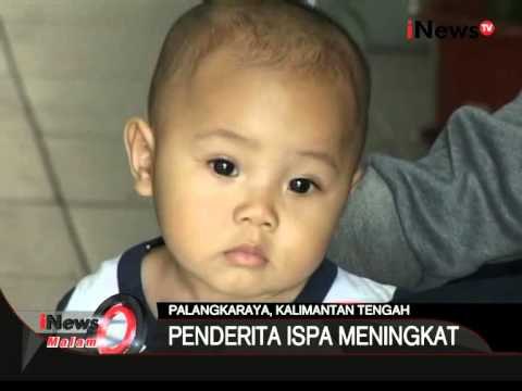 Penderita Ispa Di Kalimantan Tengah Terus Meningkat - iNews Malam 21/09