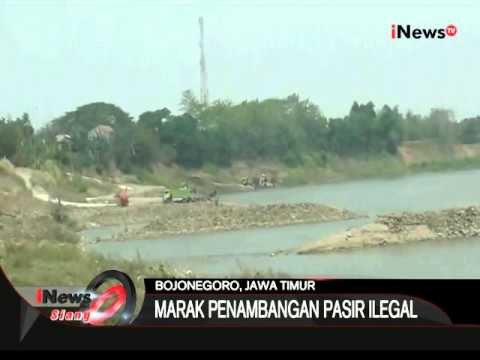 Maraknya Penambangan Pasir Ilegal Juga Terjadi Di Bojonegoro, Jatim - iNews Siang 02/10