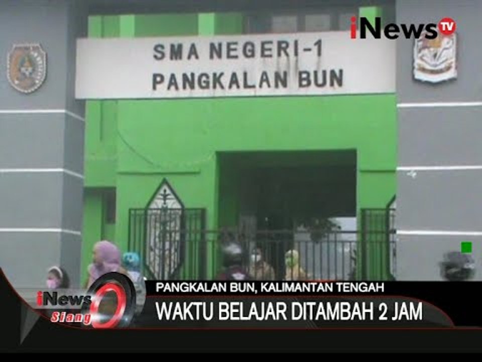 SMA Negeri 1 Pangkalan Bun Menambahkan Waktu Belajar 2 Jam - iNews Siang 06/10