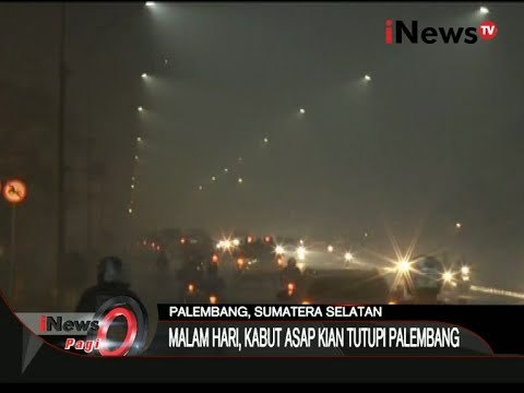 Kabut Asap Yang Pekat Masih Terus Selimuti Kota Palembang - iNews Pagi 07/03