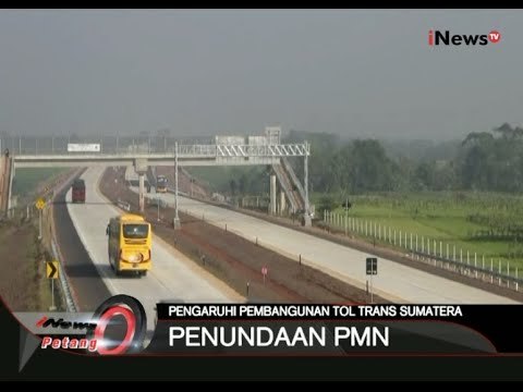 Penundaan PMN Pengaruhi Pembangunan Tol Trans Sumatera - iNews Petang 05/11