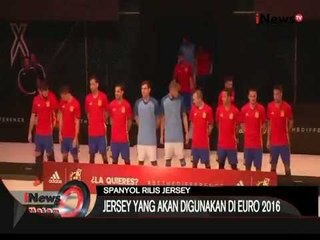Tim Nasional Spanyol Rilis Jersey Terbaru Untuk Uero 2016 - iNews Malam 15/11