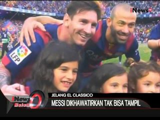 Messi Dikhawatirkan Tidak Bisa Tampil Dalam Pertandingan El Classico - iNews Malam 18/11