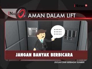Inilah Tips Jika Anda Terjebak Dalam Lift - iNews Siang 11/12