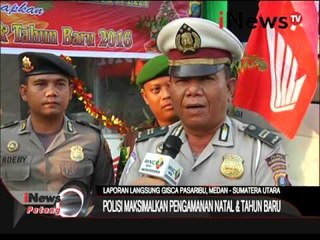 Live Report: Pengamanan Natal Dan Tahun Baru Di Medan - iNews Petang 25/12