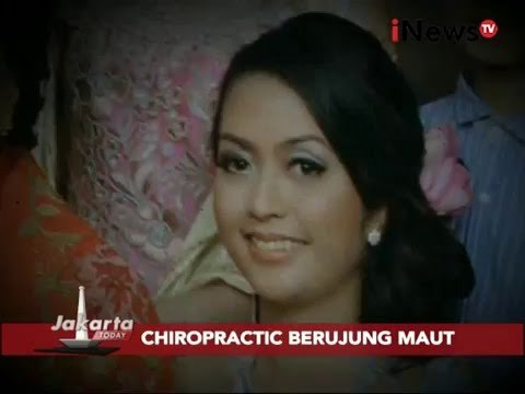 Chiropratic berujung maut - Jakarta Today 08/01
