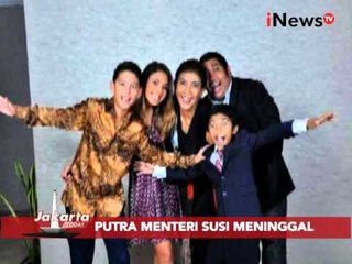 Putra Menteri Susi meninggal - Jakarta Today 18/01