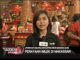 Live report : suasana perayaan Imlek di Makassar - Special Event 08/02