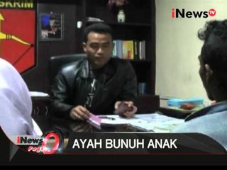 Ayah bunuh anak, Pria ini mengaku menendang anaknya hingga tewas - iNews Pagi 15/02