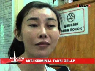 Menumpang taksi gelap, seorang WNA Cina dianiaya dan dirampok - Jakarta Today 19/02