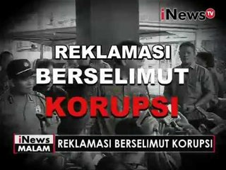 APL barter kali jodo dengan reklamasi teluk jakarta ke Ahok - iNews Malam 01/06