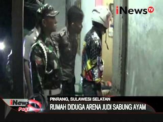 Aparat gabungan TNI & Polri gerebek rumah arena judi sabung ayam di Kab. Pinrang - iNews Pagi 30/03