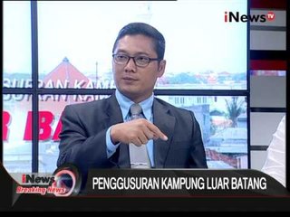 Dialog 08 : Penggusuran Kampung Luar Batang - iNews Breaking News 11/04