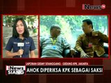 Live Report: Ahok akhirnya diperiksa KPK terkait perda reklamasi - iNews Siang 10/05