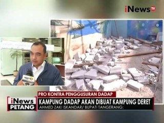 Bupati Tangerang sebut penggusuran Kampung Dadap adalah program pemerintah - iNews Petang 11/05