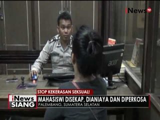 Seorang mahasiswi di Palembang dianiaya dan diperkosa oleh mantan pacarnya - iNews Siang 18/05