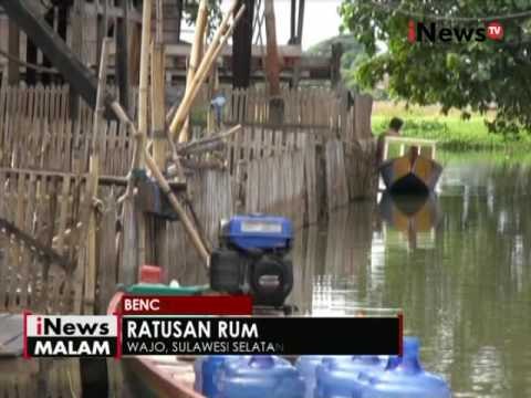 Hujan deras di Kab. Wajo, ratusan rumah warga terendam banjir - iNews Malam 18/05