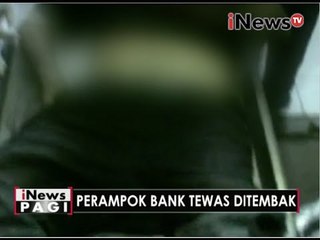 Pelaku perampokan Rp 166 Juta tewas didor polisi - iNews Pagi 19/05