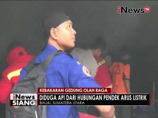 Kebakaran gedung olah raga di kota Binjai - iNews Siang 09/06