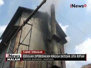 Sebuah pabrik tapung tapioka di Tulang Bawang, Lampung ludes terbakar - iNews Malam 13/06