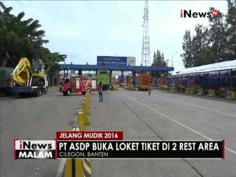 Jelang arus mudik, PT ASDP Merak Cilegon buka loket tiket di 2 rest area - iNews Malam 28/06