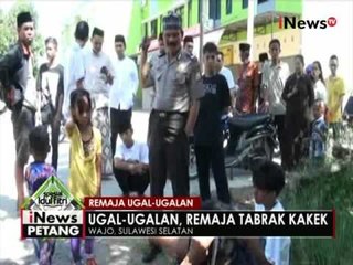 Ugal-ugalan, remaja di Wajo, Sulsel tabrak seorang kakek - iNews Petang 07/07