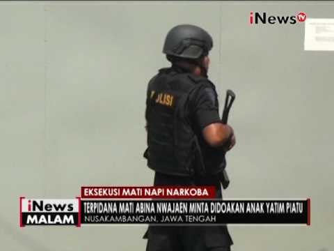Terpidana mati Abina Nwajaen meminta di doakan anak yatim sebelum di eksekusi - iNews Malam 28/07