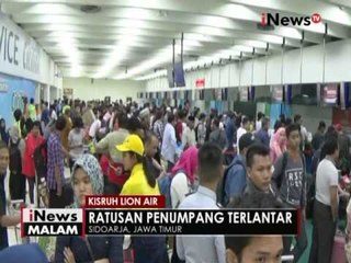 Kisruh Lion Air, para penumpang dibeberapa daerah terlantar hingga 12 jam - iNews Malam 01/08