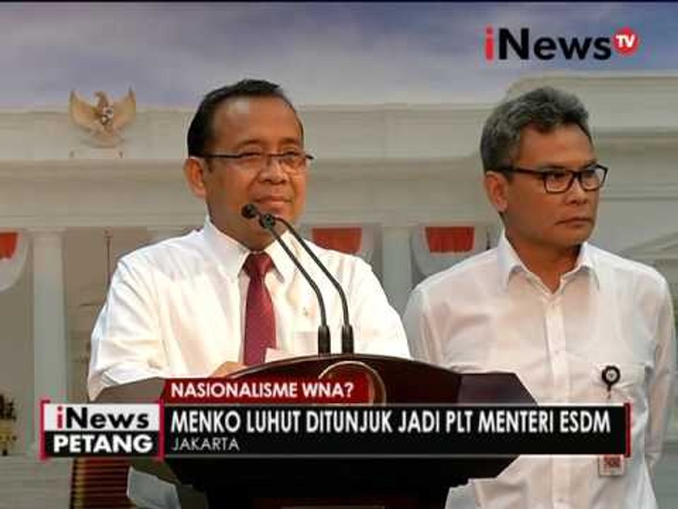 Menko Luhut ditunjuk jadi PLT menteri ESDM - iNews Petang 16/08