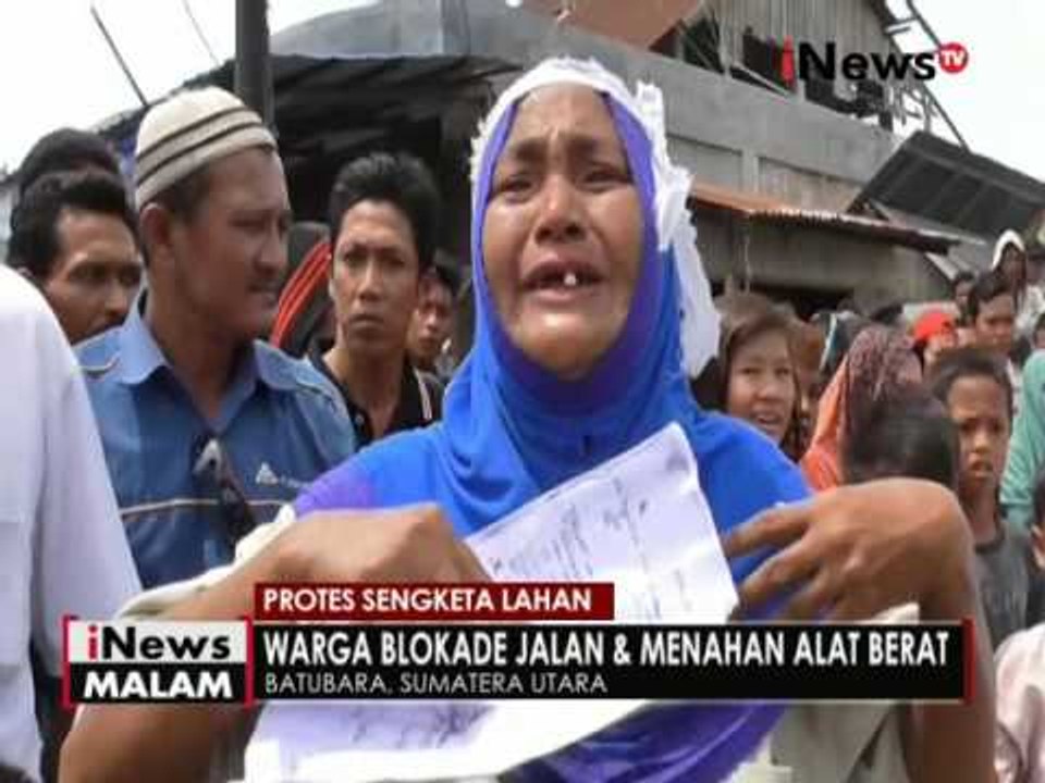 Protes sengketa lahan, warga blokade jalan dan menahan alat berat di Sumut - iNews Malam 24/08